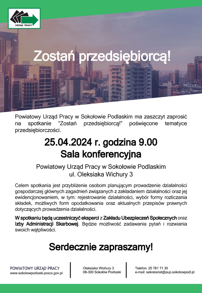 Powiatowy Urząd Pracy w Sokołowie Podlaskim ma zaszczyt zaprosić na spotkanie Zostań przedsiębiorcą poświęcone tematyce przedsiębiorczości